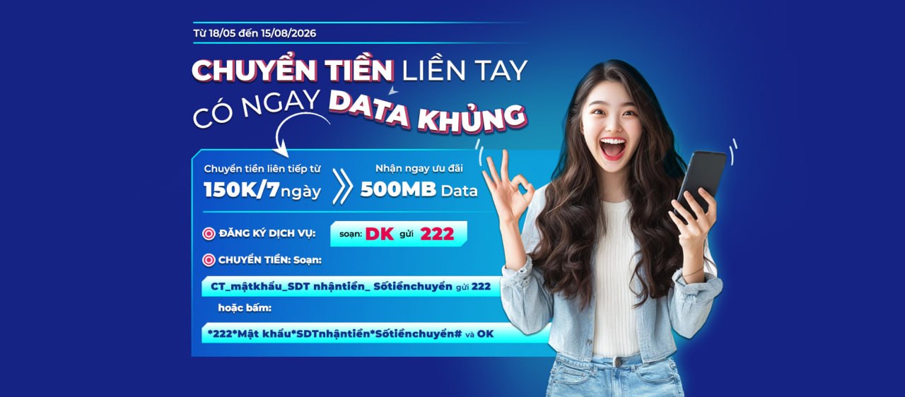 Chương trình khuyến mại 2Friends: Chuyển tiền liền tay có ngay DATA khủng. Từ 18/05 đến 15/08/2026